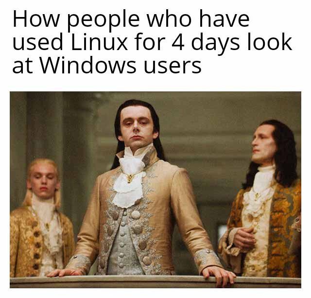 How People Who Have Used Linux For Four Days Look At Windows Users