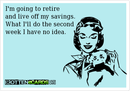 Retirement savings will last one week
